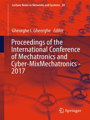 cover image of Proceedings of the International Conference of Mechatronics and Cyber-MixMechatronics--2017